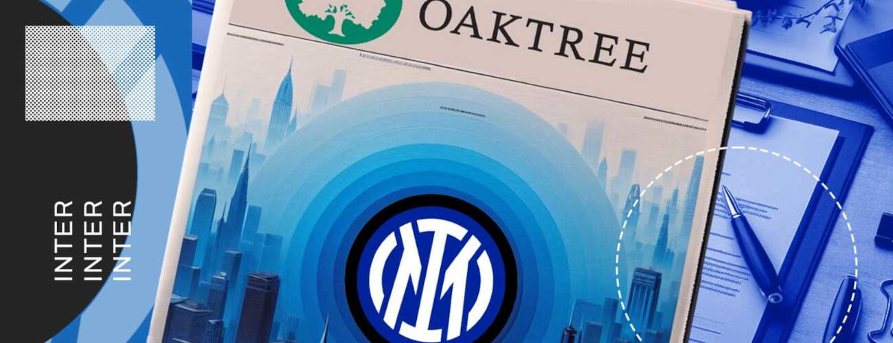 Les Managers d’Oaktree ne perçoivent RIEN de la part de l’Inter